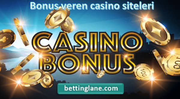 Bonus veren casino siteleri